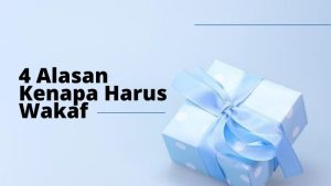 4 alasan kenapa harus wakaf