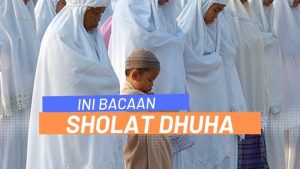 Tata Cara Sholat Dhuha Dan Bacaan Niat Serta Doanya, Lengkap