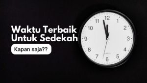 waktu terbaik untuk sedekah