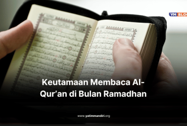 Keutamaan Membaca Al-Qur’an di Bulan Ramadhan