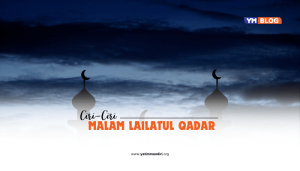 ciri-ciri malam lailatul qadar