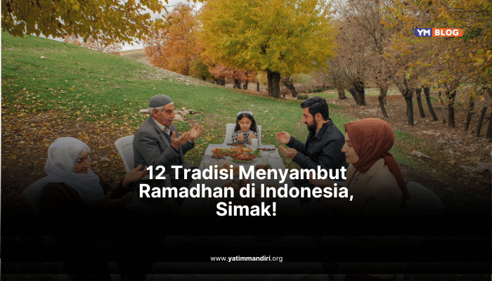 12 Tradisi Menyambut Ramadhan di Indonesia, Simak!