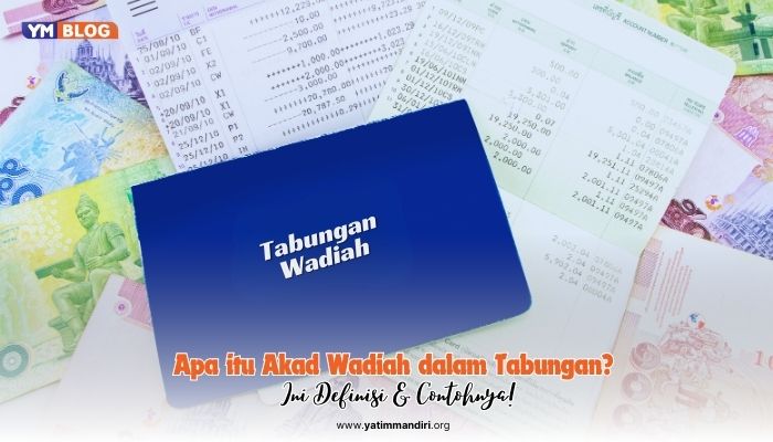 Apa itu Akad Wadiah dalam Tabungan? Ini Definisi & Contohnya!