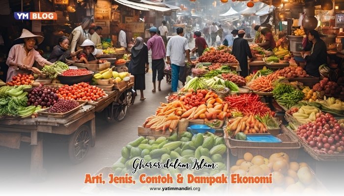 Gharar dalam Islam: Arti, Jenis, Contoh & Dampak Ekonomi